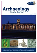 Archaeology County Durham: issue 18 2025.